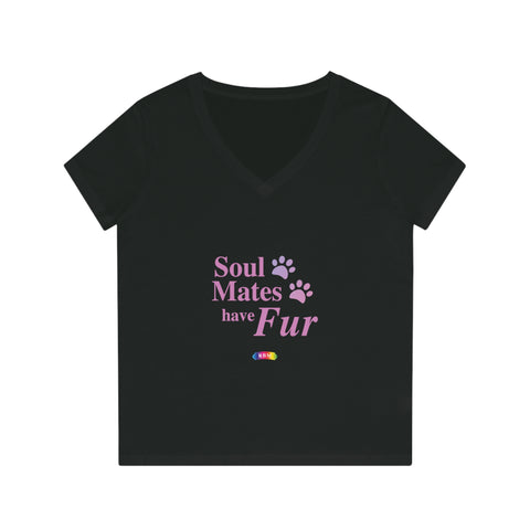 Women's V-Neck T-Shirt - Soulmates have Fur / Be the Person your Dog thinks you are